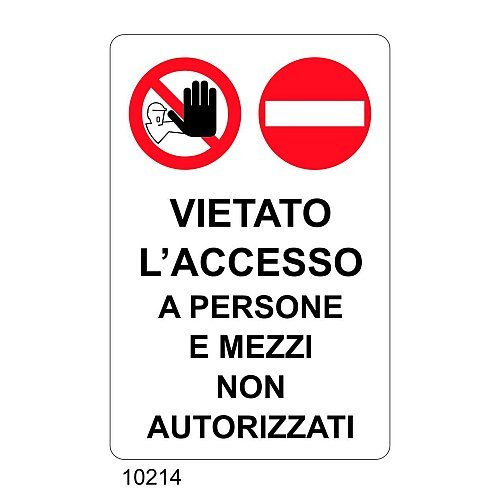Vietato l'accesso a persone e mezzi non autorizzati - C - Alluminio 330x500 mm