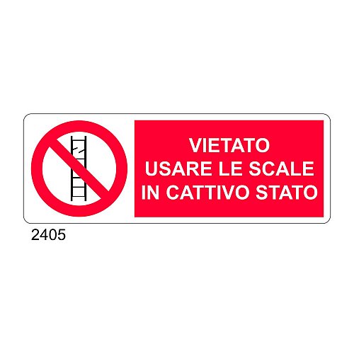 Vietato usare le scale in cattivo stato - C - Alluminio 330x500 mm - Conf 10 pz.