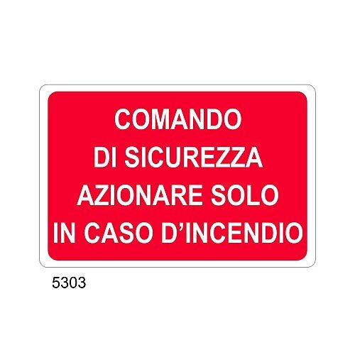 Comando di sicurezza azionare solo in caso d'incendio - B - Alluminio 500x330 mm - Conf 10 pz.
