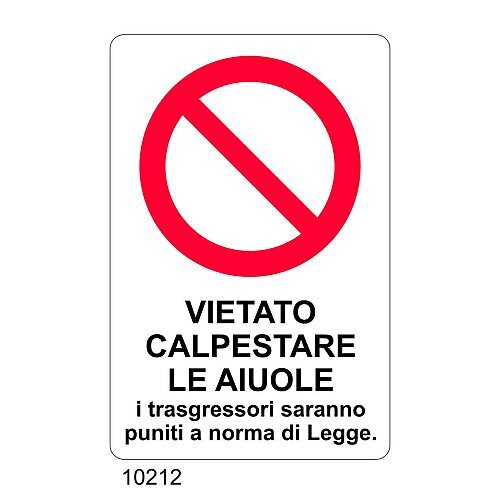 Vietato calpestare le aiuole.I trasgressori saranno puniti a norma di legge - C - Alluminio 330x500 mm - Conf 10 pz.
