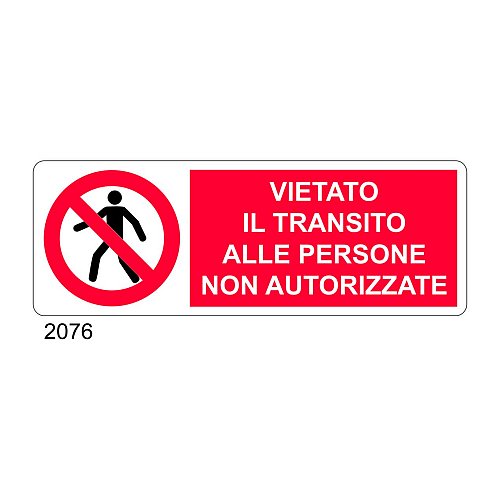 Vietato il transito alle persone non autorizzate - C - Alluminio 330x500 mm - Conf 10 pz.