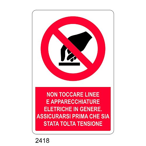 Non toccare linee e apparecchiature elettriche in genere.Assicurarsi prima che sia stata tolta tensione - C - Alluminio 330x500 mm