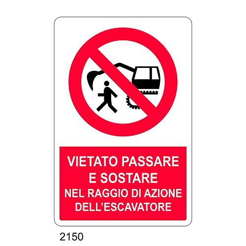 E' vietato passare e sostare nel raggio di azione dell'escavatore - C - Alluminio 330x500 mm
