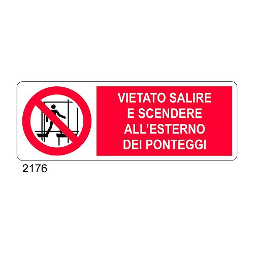 Vietato salire o scendere all'esterno dei ponteggi