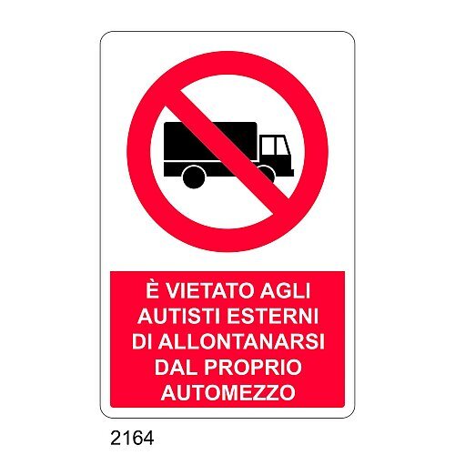 E' vietato agli autisti esterni di allontanarsi dal proprio automezzo - C - Alluminio 330x500 mm