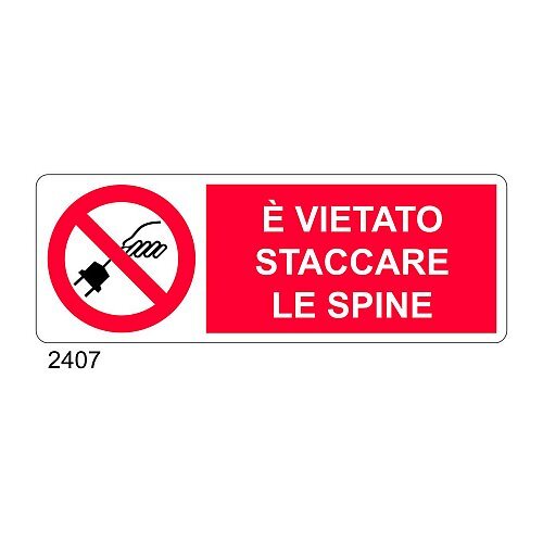 E' vietato staccare le spine - C - Alluminio 330x500 mm - Conf 10 pz.