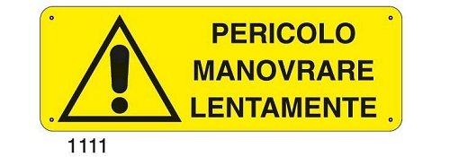 Pericolo manovrare lentamente - C - Alluminio 330x500 mm