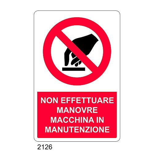 Non effettuare manovre macchina in manutenzione - C - Alluminio 330x500 mm