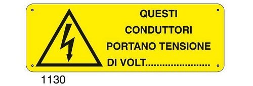 Questi conduttori portano tensione di volt....... - C - Alluminio 330x500 mm