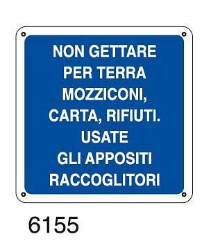 Non gettare per terra mozziconi, carta, rifiuti. Usate gli appositi raccoglitori - A - Alluminio 120x120 mm