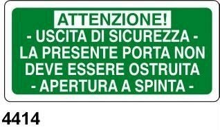 Attenzione uscita di sicurezza - la presente porta non deve essere ostruita - Apertura a spinta