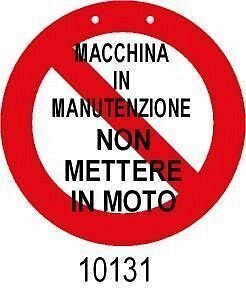 Macchina in manutenzione non mettere in moto - A - PVC Rigido - 160mm