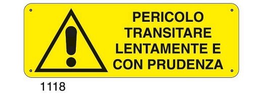 Pericolo transitare lentamente e con prudenza - C - Alluminio 330x500 mm