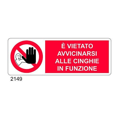 E' vietato avvicinarsi alle cinghie in funzione - C - Alluminio 330x500 mm