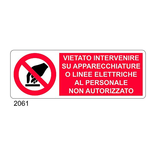 Vietato intervenire su apparecchiature o linee elettriche al personale non autorizzato - C - Alluminio 330x500 mm - Conf 10 pz.