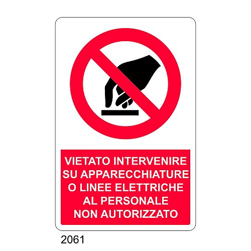 Vietato intervenire su apparecchiature o linee elettriche al personale non autorizzato - C - Alluminio 330x500 mm