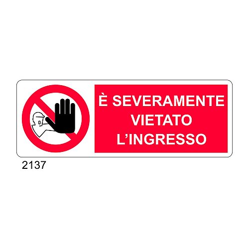 E' severamente vietato l'ingresso - C - Alluminio 330x500 mm - Conf 10 pz.