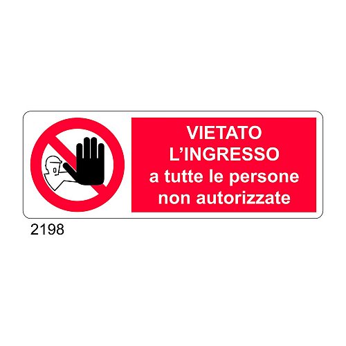 Vietato l'ingresso a tutte le persone non autorizzate - C - Alluminio 330x500 mm - Conf 10 pz.