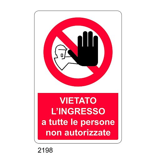 Vietato l'ingresso a tutte le persone non autorizzate - C - Alluminio 330x500 mm