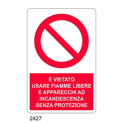 E' vietato usare fiamme libere e apparecchi ad incandescenza senza protezione - C - Alluminio 330x500 mm