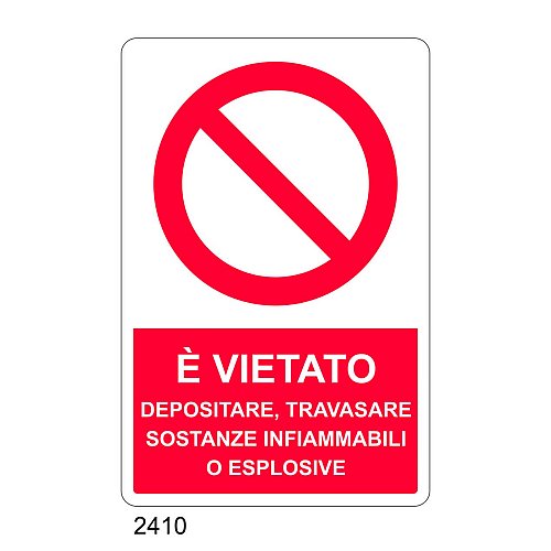E' vietato depositare o travasare sostanze infiammabili o esplosive - C - Alluminio 330x500 mm - Conf 10 pz.